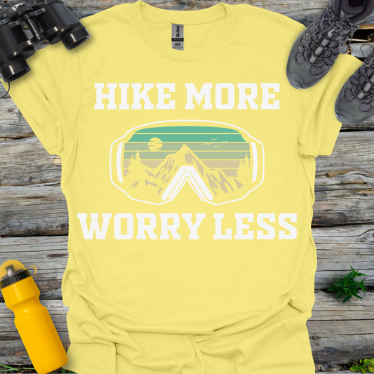 Hike more Worry less T-Shirt