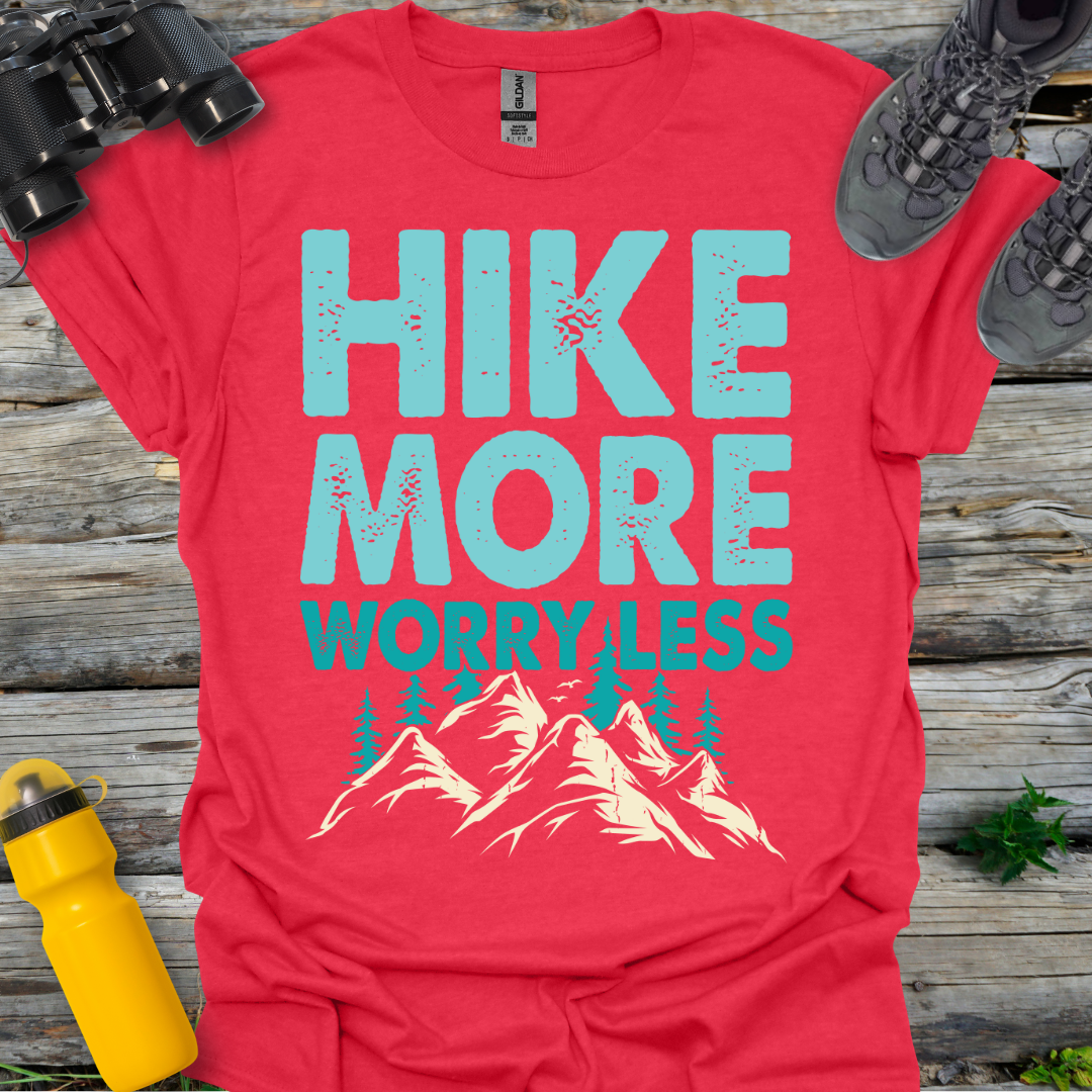 Hike More Worry Less Mountains T-Shirt