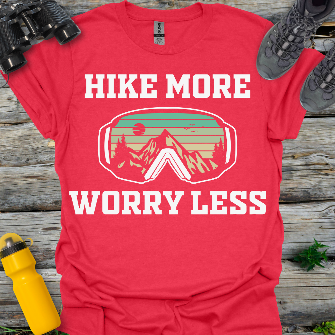 Hike more Worry less T-Shirt