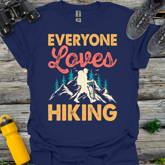 Everyone Loves Hiking T-Shirt