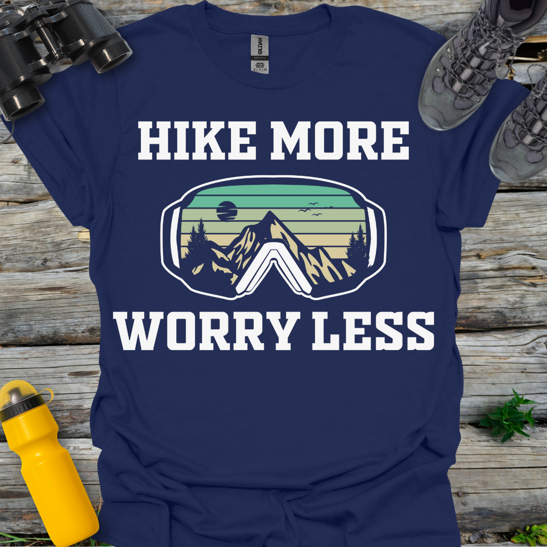 Hike more Worry less T-Shirt