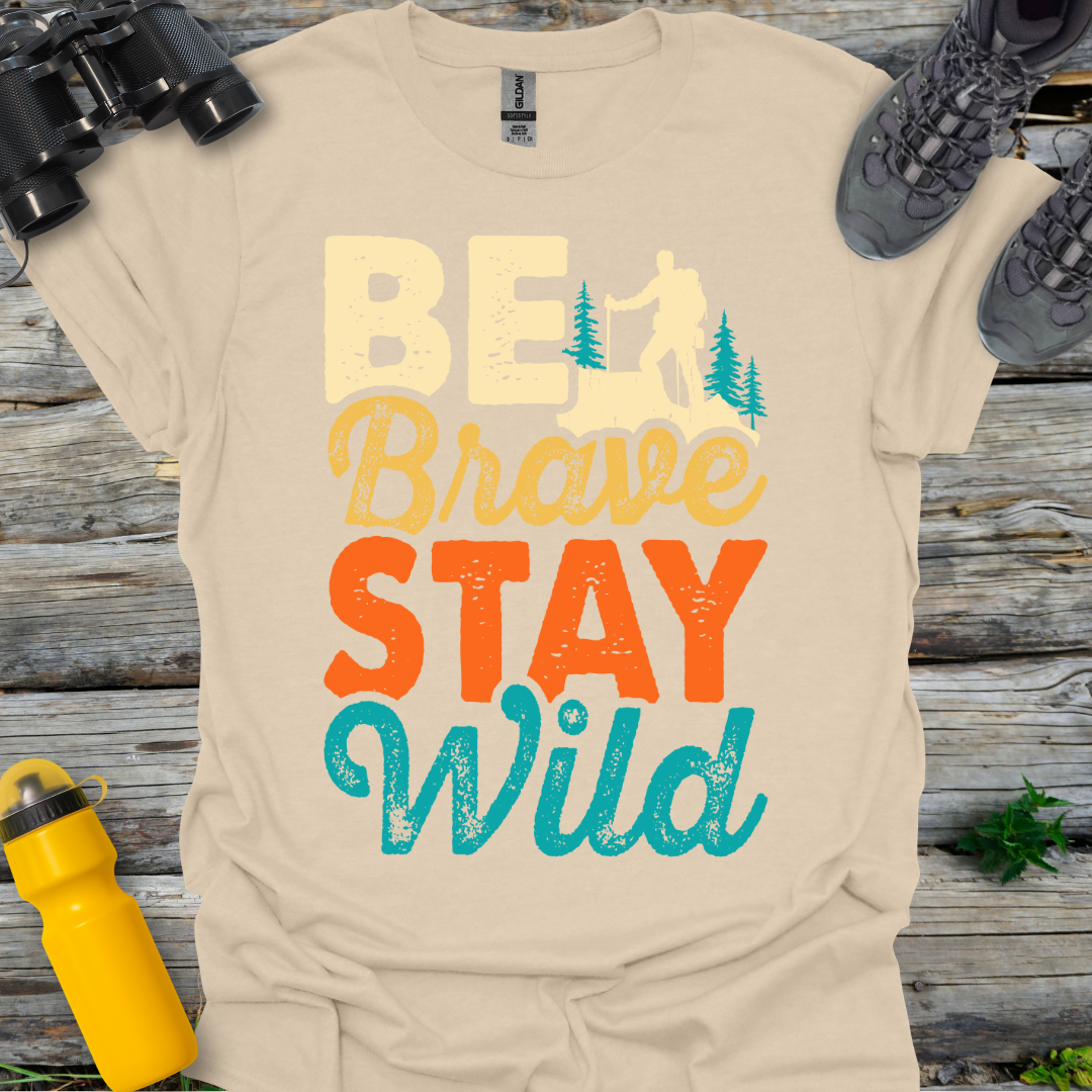 Be Brave Stay Wild T-Shirt