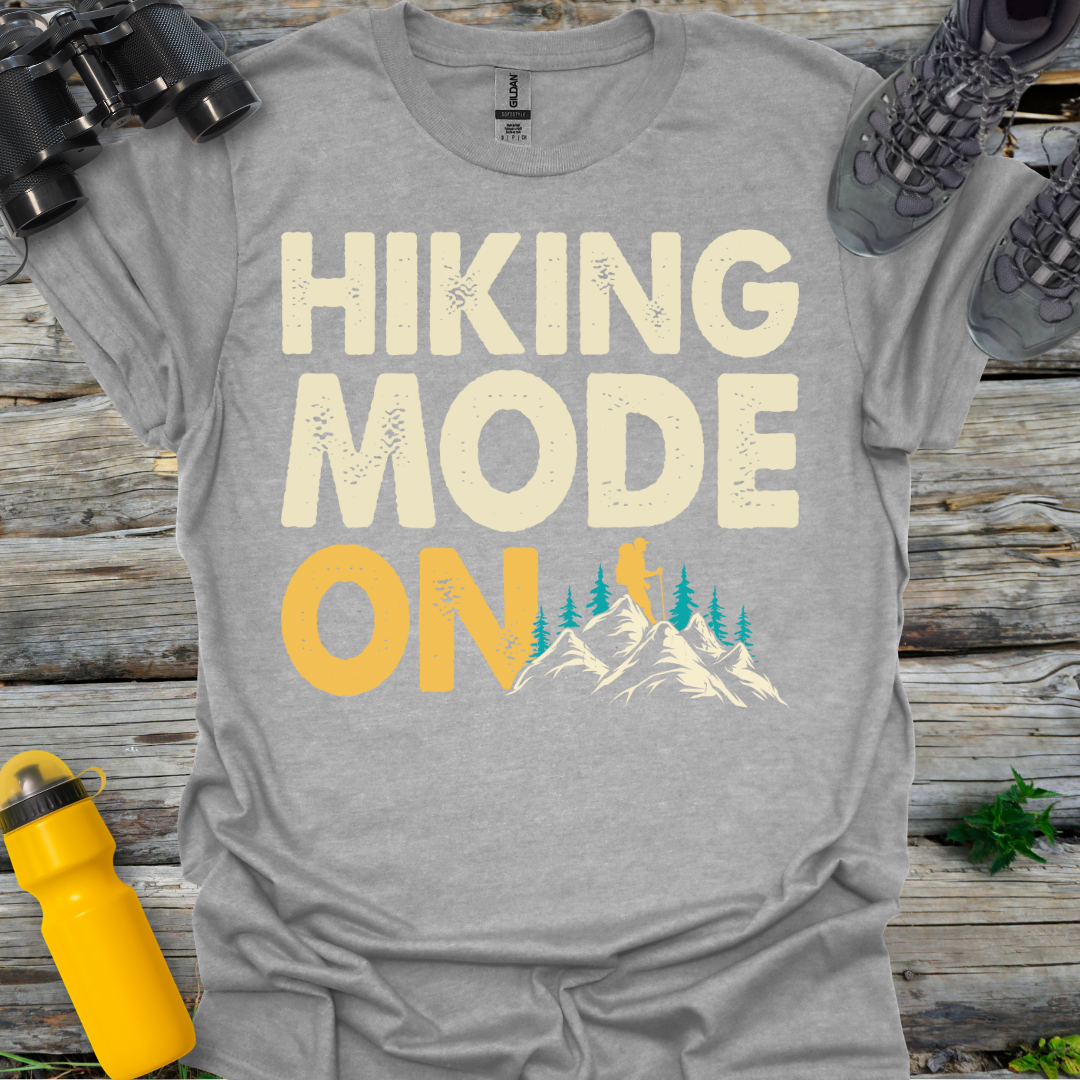 Hike Mode On T-Shirt