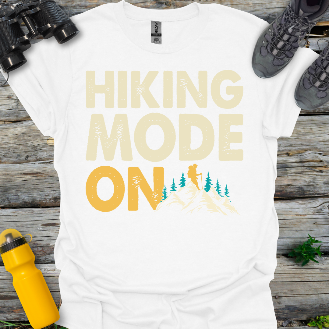 Hike Mode On T-Shirt