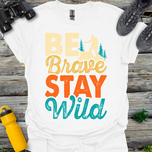 Be Brave Stay Wild T-Shirt